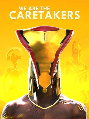 We Are The Caretakers